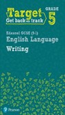 Target Grade 5 Writing Edexcel GCSE (9-1) English Language Workbook - David Grant - 9780435183295