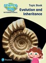 Science Bug: Evolution and inheritance Topic Book - Deborah Herridge ; Eleanor Atkinson - 9780435195724