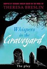 Whispers in the Graveyard Heinemann Plays - Richard Conlon ; Theresa Breslin - 9780435233471