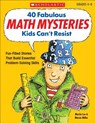 40 Fabulous Math Mysteries Kids Can't Resist - Marcia Miller ; Martin Lee - 9780439175401