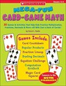 Mega-Fun Card-Game Math: 25 Games & Activities That Help Kids Practice Multiplication, Fractions, Decimals & More--All with Just a Deck of Card - Karol L. Yeatts - 9780439448550