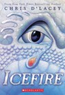 ICEFIRE (THE LAST DRAGON CHRON - Chris D'Lacey - 9780439672467
