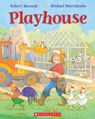 Playhouse - Robert Munsch - 9780439989596