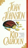 Kid Calhoun - Joan Johnston - 9780440212805