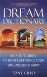 Dream Dictionary: An A-To-Z Guide to Understanding Your Unconscious Mind - Tony Crisp - 9780440237075