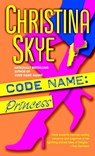 Code Name: Princess - Christina Skye - 9780440335047