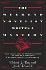 The Weekend Novelist Writes a Mystery - Robert J. Ray - 9780440506584