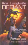 Kris Longknife: Defiant - Mike Shepherd - 9780441013494