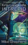Kris Longknife: Intrepid - Mike Shepherd - 9780441016518