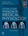 Guyton and Hall Textbook of Medical Physiology - John E. Hall ; Michael E. Hall - 9780443111013