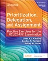 Prioritization, Delegation, and Assignment - Linda A. (Formerly LaCharity ; Candice K. (Formerly Kumagai ; Shirley M. Hosler - 9780443112638
