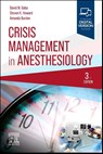 Crisis Management in Anesthesiology - David M. Gaba ; Steven K. Howard ; Amanda Burden - 9780443115066