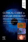 Clinical Cases in Ocular Oncology - Aparna Ramasubramanian ; Carol L. Shields - 9780443120497