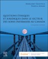 Questions ethiques et juridiques dans le secteur des soins infirmiers au Canada - Margaret (Senior Advisor Keatings ; Pamela (Member of the Law Society of Ontario Adams - 9780443121043