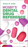 Mosby's Dental Drug Reference - Arthur H. (Associate Dean for Strategic Planning and Continuing Dental Education Jeske - 9780443125072