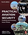 Practical Aviation Security - Jeffrey (Professor Price ; Jeffrey (Chair Forrest - 9780443135385