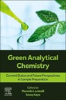 Green Analytical Chemistry - Marcello (Associate Professor Locatelli ; Savas (Associate Professor Kaya - 9780443161223