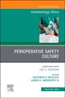 Perioperative Safety Culture, An Issue of Anesthesiology Clinics - MATTHEW D.,  MD Mcevoy ; James (Jake), MD, MPH (Department of Anesthesiology and Critical Care Medicine, Johns Hopkins University School of Medicine, Baltimore, Maryland) Abernathy - 9780443183409