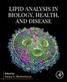 Lipid Analysis in Biology, Health, and Disease - Sanjoy K. (Professor of Ophthalmology Bhattacharya - 9780443191169