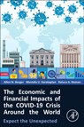 The Economic and Financial Impacts of the COVID-19 Crisis Around the World - Allen N. (Professor in Banking and Finance Berger ; Mustafa U. (Professor Karakaplan ; Raluca A. (Senior Economist Roman - 9780443191626