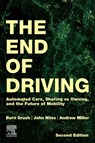 The End of Driving - Bern (Founder Grush ; John (Center for Advanced Transportation and Energy Solutions Niles ; Andrew (Speaker Miller - 9780443223921