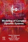Modeling of Complex Dynamic Systems - Vladimir (Associate Professor Stojanovic ; Jian (Chair and Associate Professor Deng ; Marko D. (Full Professor Petkovic ; Marko A. (Researcher and PhD Candidate Ristic - 9780443239427