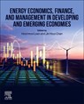 Energy Economics, Finance, and Management in Developing and Emerging Economies - Hooi Hooi (Professor of Economics Lean ; Jin Hooi (Associate Professor of Sustainable Strategy Chan - 9780443247286