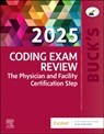 Buck's Coding Exam Review 2025 - Elsevier Inc ; Jackie Koesterman - 9780443248818