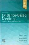 Evidence-Based Medicine - Sharon E. Straus ; Jenny Doust ; Jennifer A. Watt ; Bram Rochwerg - 9780443264535