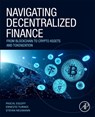 Navigating Decentralized Finance - Pascal (Lecturer Egloff ; Ernesto (Lecturer and professor of Banking and Finance Turnes ; Stefan (Lecturer of Banking and Finance Eastern Switzerland University of Applied Sciences Neumann - 9780443274084