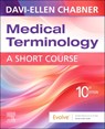 Medical Terminology: A Short Course - Davi-Ellen Chabner - 9780443280955