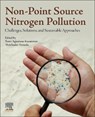 Nonpoint Source Nitrogen Pollution - Tonni Agustiono (College of Environment and Ecology Kurniawan ; Abdelkader (Professor Anouzla - 9780443290701