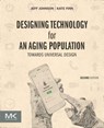 Designing Technology for an Aging Population - Jeff Johnson ; Kate Finn - 9780443337307