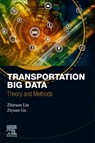 Transportation Big Data: Theory and Methods - Zhiyuan Liu - 9780443338915