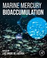 Marine Mercury Bioaccumulation - Luiz Drude de Lacerda - 9780443340932