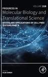 Design and Applications of Cell-Free Systems Part A - Vija Singh - 9780443345531