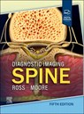 Diagnostic Imaging: Spine - Jeffrey S. (Consultant Ross ; Kevin R. (Pediatric Radiologist and Neuroradiologist Moore - 9780443378812