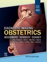 Diagnostic Imaging: Obstetrics - Paula J. Woodward ; Anne Kennedy ; Roya (Professor of Diagnostic Radiology Sohaey - 9780443378874