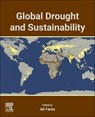 Global Drought and Sustainability - Ali (Endowed Professor of Water Security and Water-Energy-Food Nexus Fares - 9780443446252