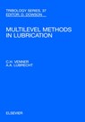 Multi-Level Methods in Lubrication - C.H. (Faculty of Mechanical Engineering Venner ; A A (Laboratoire de Mechanique des Contacts Lubrecht - 9780444505033