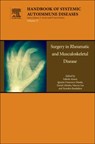 Surgery in Rheumatic and Musculoskeletal Disease - FABIOLA (UNIVERSITA DEGLI STUDI DI MESSINA,  Messina, Italy.) Atzeni ; Ignacio Francesco (Senior Consultant in Trauma and Ortopedic Unit at Santissima Trinita Hospital of Cagliari, Italy) Masala ; Daniel (Division of Rheumatology, Department of Internal Medicine 3, Medical University Vienna, Austria - 9780444638878