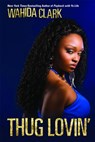 Thug Lovin' - Wahida Clark - 9780446178099