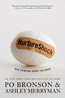 NurtureShock - Po Bronson ; Ashley Merryman - 9780446504133