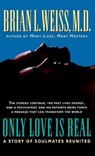 Only Love Is Real - Brian L. Weiss ; M. D. Brian Weiss - 9780446519458