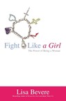 Fight Like a Girl - Lisa Bevere - 9780446537308