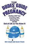 The Dudes' Guide to Pregnancy - Bill Lloyd ; Scott Finch - 9780446537339