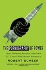 The Pornography of Power - Robert Scheer - 9780446537445