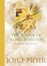 The Power of Being Positive - Joyce Meyer - 9780446549028