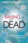 Raising the Dead - Dr Chauncey Crandall - 9780446557214