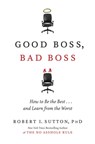 Good Boss, Bad Boss - Robert I. Sutton, PhD - 9780446558471